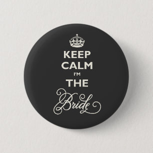 Keep Calm I'm The Bride Funny Wedding Name Tag 2 Inch Round Button