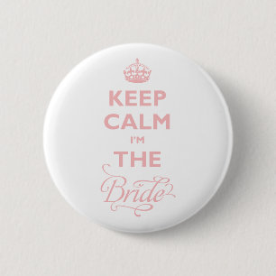 Keep Calm I'm The Bride Funny Wedding Name Tag 2 Inch Round Button