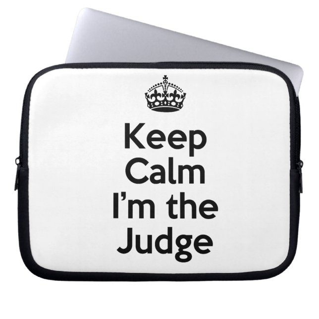 Keep Calm I'm the Judge Laptop Sleeve (Front)