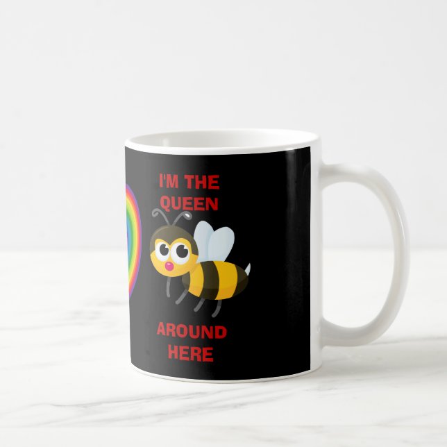 KEEP CALM I'M THE QUEEN BEE AROUND HERE Mug (Right)