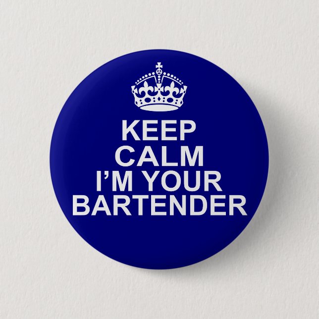 Keep Calm I'm Your Bartender 2 Inch Round Button (Front)