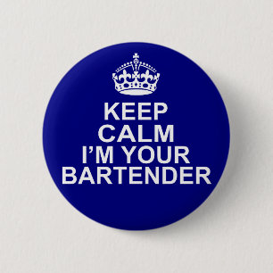 Keep Calm I'm Your Bartender 2 Inch Round Button