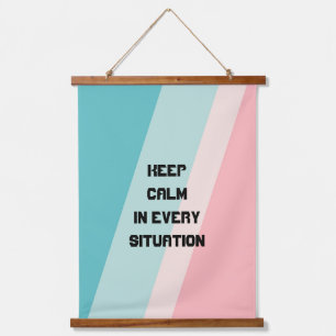 Keep Calm In Every Situation  Hanging Tapestry
