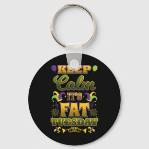 Keep Calm It's Fat Mardi Gras Tuesday Keychain