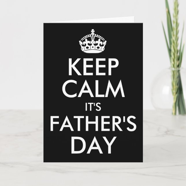 Keep Calm It's Father's Day | Any Colour Card (Front)