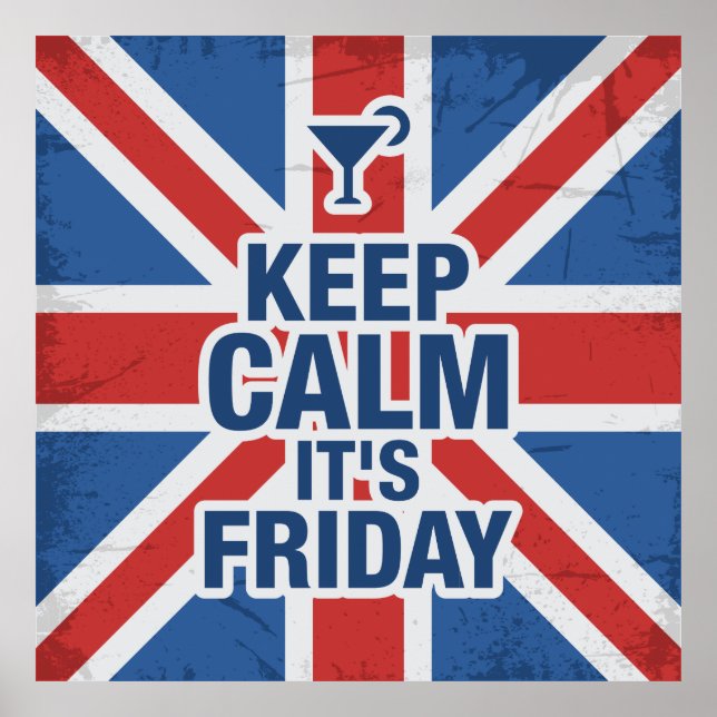 KEEP CALM IT'S FRIDAY POSTER (Front)