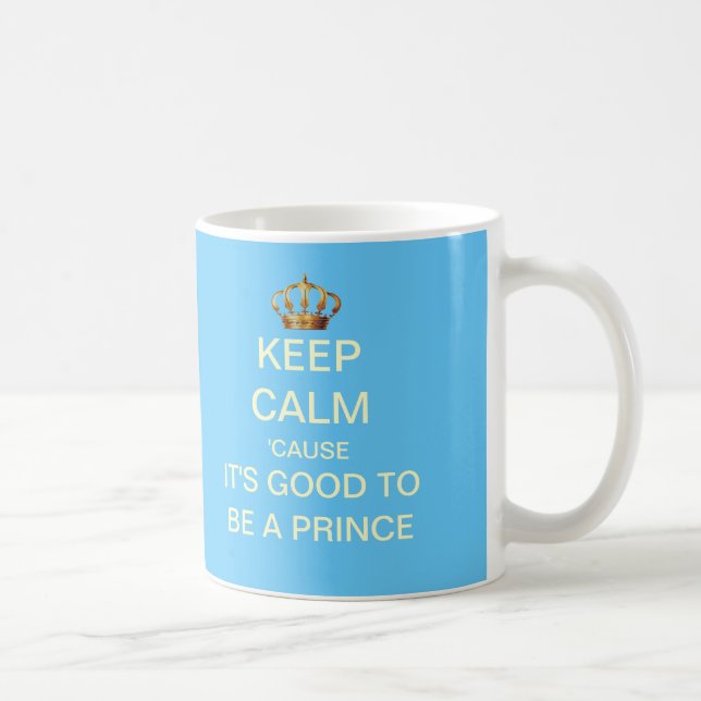 Keep Calm Its Good To Be A Prince Gift Mug (Blue) (Right)