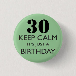 Keep Calm It's Just A Birthday 1 Inch Round Button