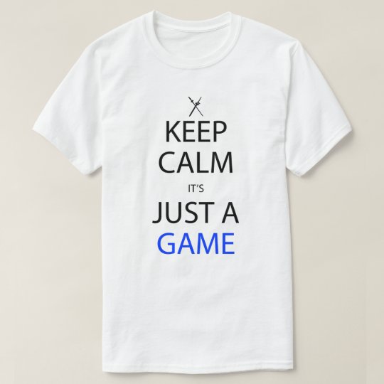 Keep Calm It's Just A Game Anime Manga Shirt