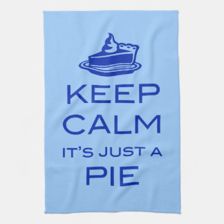 KEEP CALM IT'S JUST A PIE Kitchen Tea Towel