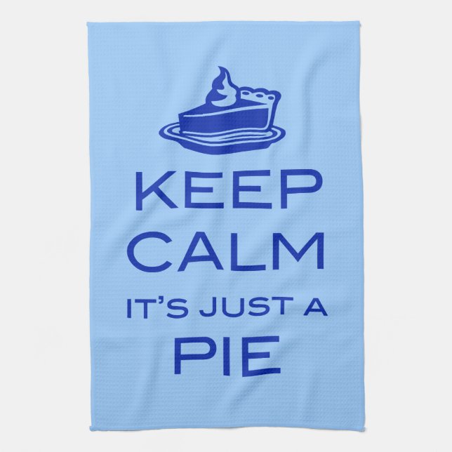 KEEP CALM IT'S JUST A PIE Kitchen Tea Towel (Vertical)