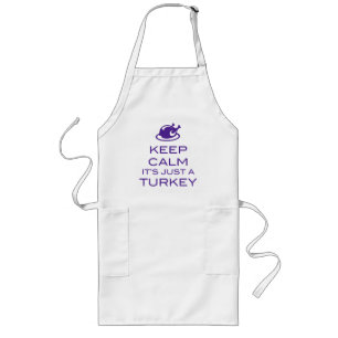 KEEP CALM IT'S JUST A TURKEY - Apron