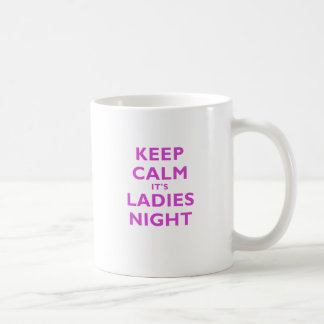 Keep Calm its Ladies Night Coffee Mug