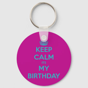 Keep Calm It's My Birthday Keychain