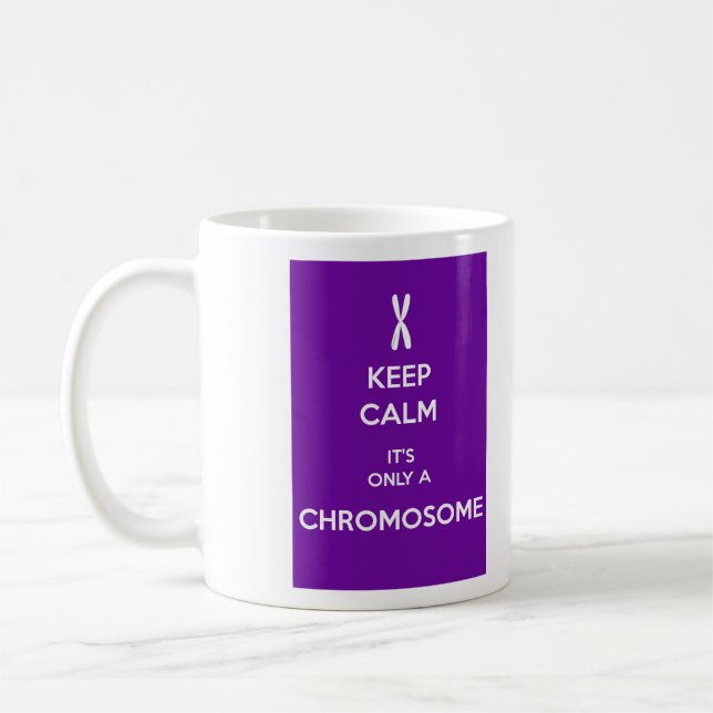 KEEP CALM it's only a CHROMOSOME Coffee Mug (Left)