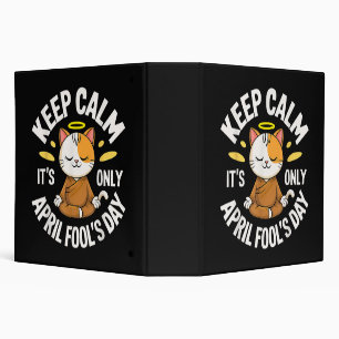 Keep Calm it's only April Fool's Day Binder