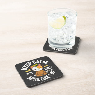 Keep Calm it's only April Fool's Day Coaster