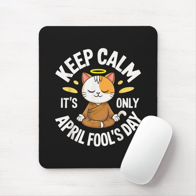 Keep Calm it's only April Fool's Day Mouse Pad (With Mouse)