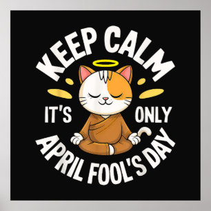 Keep Calm it's only April Fool's Day Poster