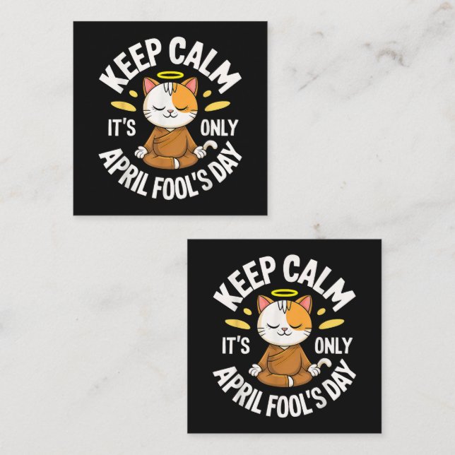 Keep Calm it's only April Fool's Day Square Business Card (Front/Back)