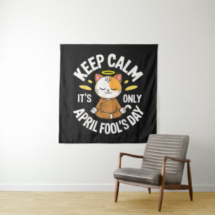 Keep Calm it's only April Fool's Day Tapestry