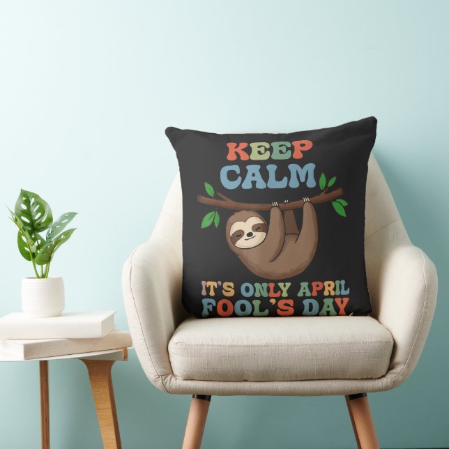 keep calm it's only April fool's day Throw Pillow (Chair)