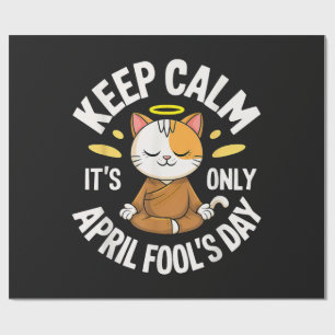 Keep Calm it's only April Fool's Day Wrapping Paper