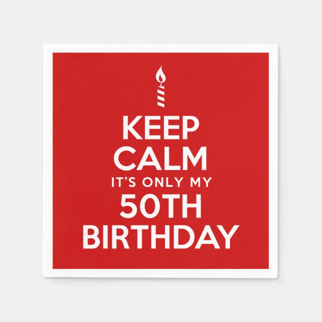 Keep Calm It's Only My 50th Birthday Red Napkin (Front)