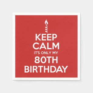 Keep Calm It's Only My 80th Birthday Colour Napkin