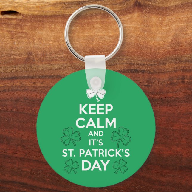 Keep Calm It's St Patricks Day Irish  Keychain (Front)