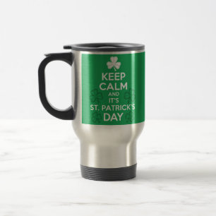 Keep Calm It's St Patricks Day Irish  Travel Mug