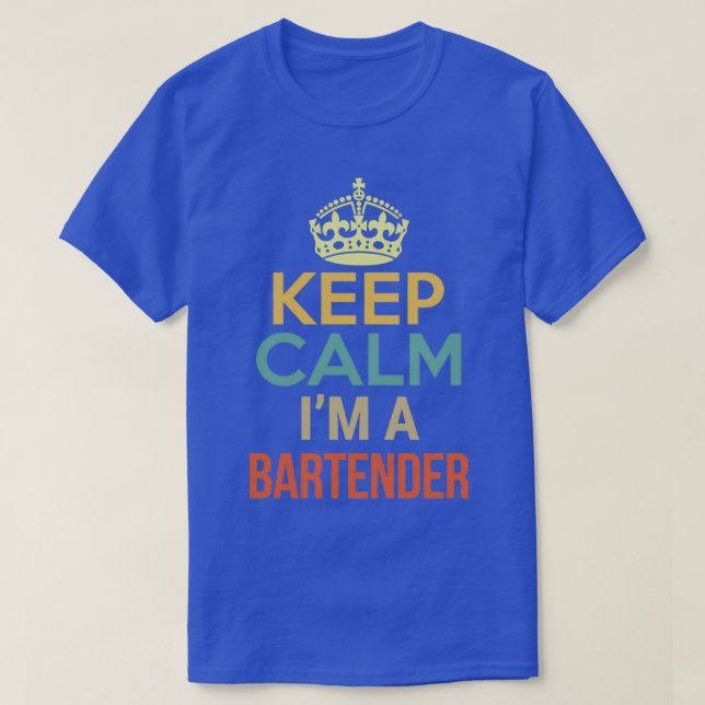 Keep Calm Ix27m A Bartender T-Shirt (Design Front)