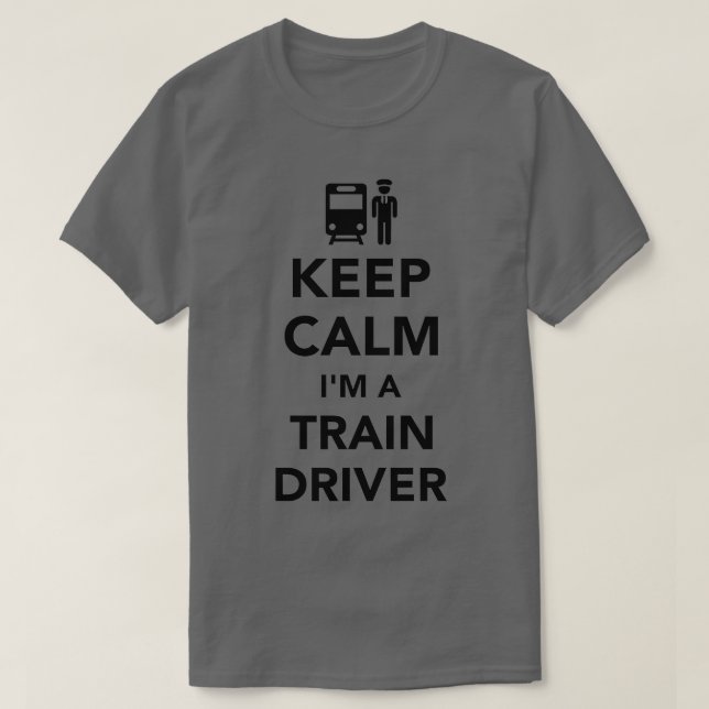 Keep calm Ix27m a train driver T-Shirt (Design Front)
