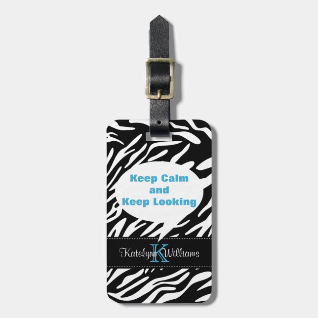 Keep Calm Keep Looking Zebra Print Luggage Tag (Front Vertical)