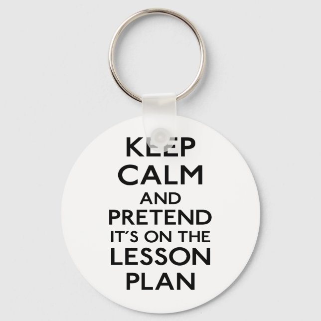 Keep Calm Lesson Plan Keychain (Front)