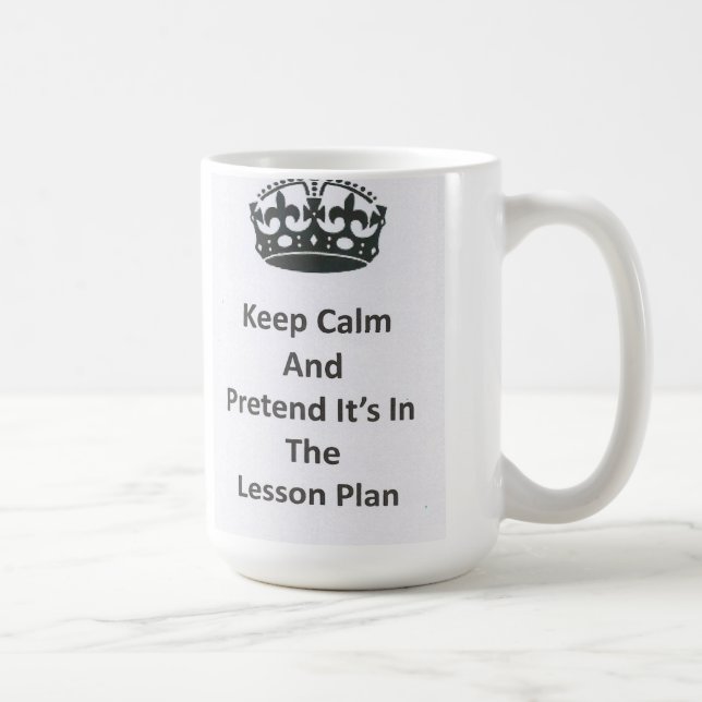 Keep Calm Lesson Plan Teacher Mug (Right)
