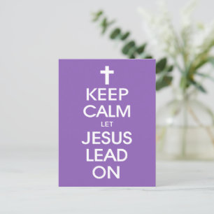 Keep Calm Let Jesus Lead On - Christian Christ God Holiday Postcard