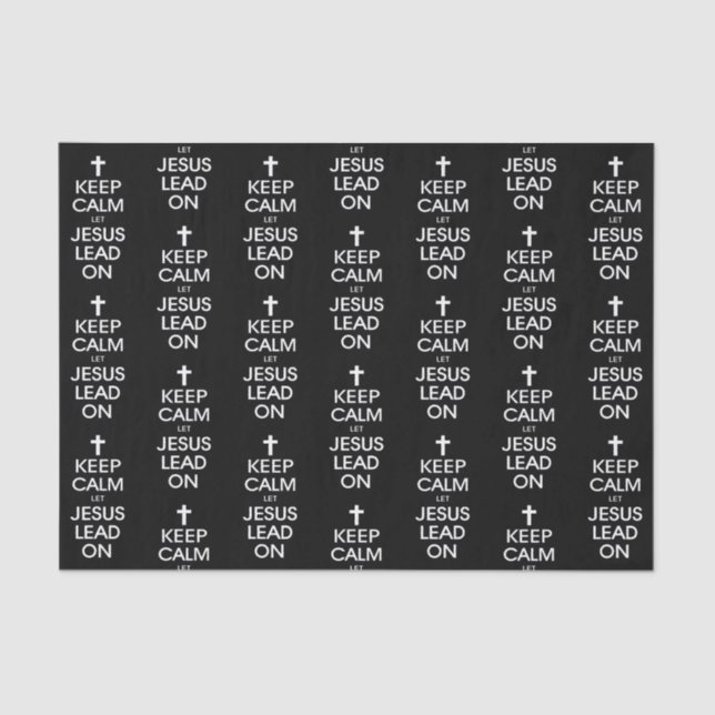 Keep Calm Let Jesus Lead On - Christian Christ God Tissue Paper (Front)