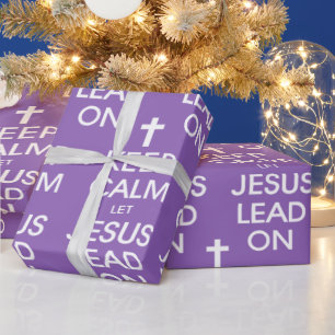 Keep Calm Let Jesus Lead On - Christian Christ God Wrapping Paper