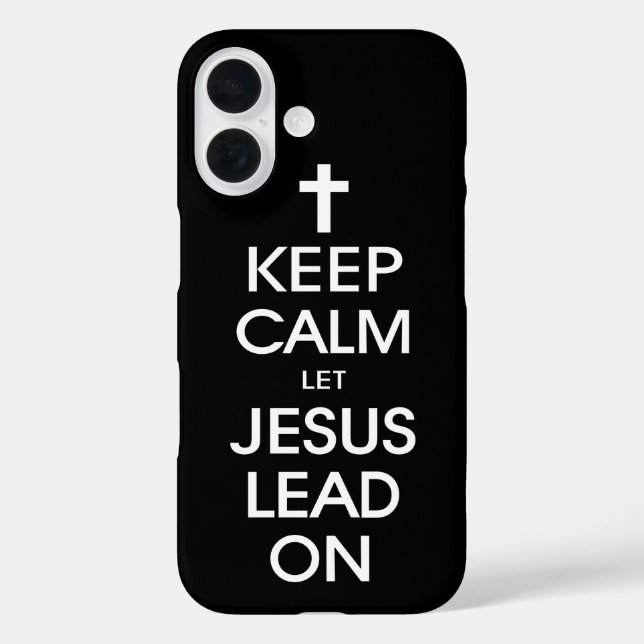 Keep Calm Let Jesus Lead On - Christian Religious Case-Mate iPhone Case (Back)
