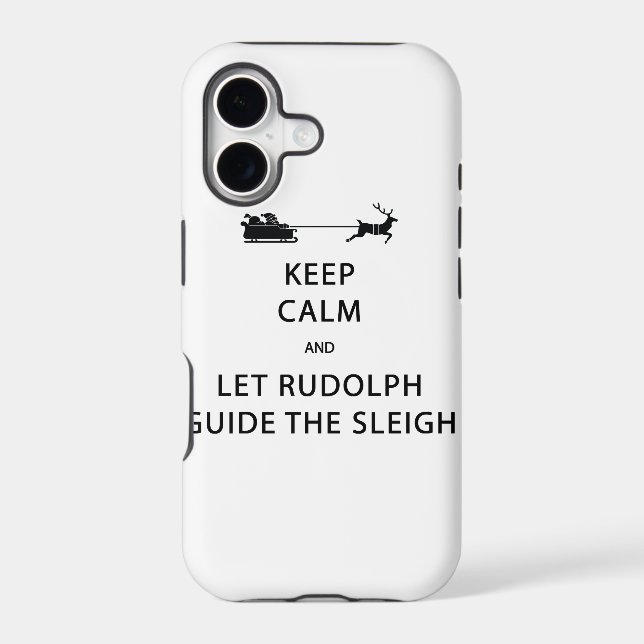 Keep Calm Let Rudolph Guide Sleigh (Back)