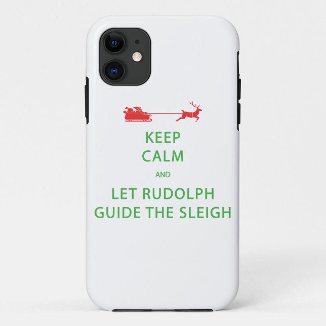 Keep Calm Let Rudolph Guide Sleigh Case-Mate iPhone Case (Back)