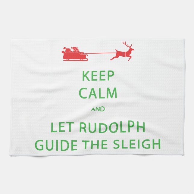 Keep Calm Let Rudolph Guide Sleigh Kitchen Towel (Horizontal)