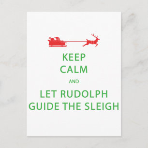 Keep Calm Let Rudolph Guide Sleigh Postcard