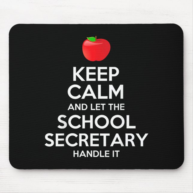 Keep Calm Let The School Secretary Handle It Gift Mouse Pad (Front)