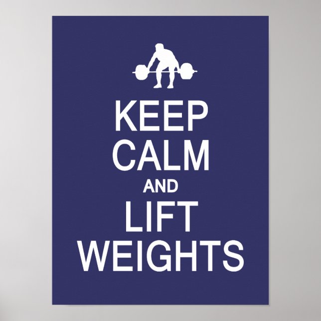 Keep Calm & Lift Weights custom colour poster (Front)