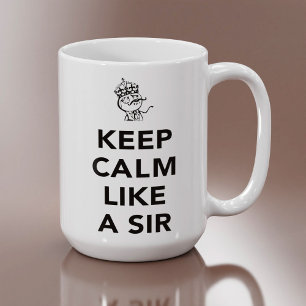 Keep Calm Like A Sir - with Crown Coffee Mug