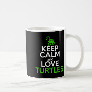 Keep Calm Love Turtles Funny Turtle Lover Quote Cu Coffee Mug