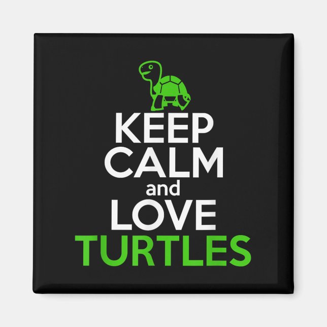 Keep Calm Love Turtles Funny Turtle Lover Quote Cu Magnet (Front)