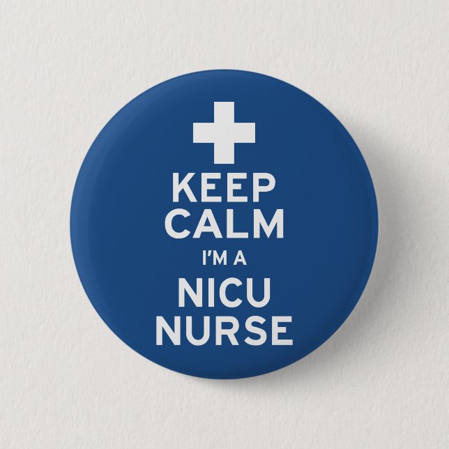 Keep Calm NICU Nurse 2 Inch Round Button (Front)